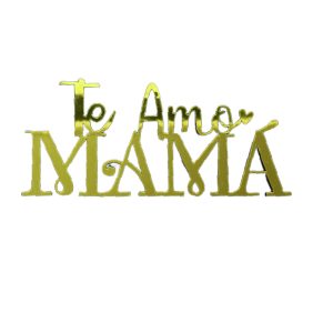 TOPPER TE AMO MAMA